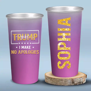 Trump Girl Makes No Apologies - US Election Aluminum Changing Color Cup - Gift For Best Friends, BFF, Sisters