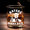 Haters Gonna Hate, But I’m Still Gonna Shine - US Election Whiskey Glass - Gift For Conservative Supporters