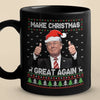 Christmas Is Great When He's Back As A President - US Election Black Mug
