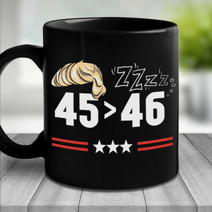 Funny Mug 2024 - 45 > 46 Black Mug