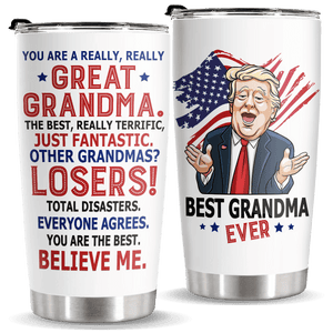 You Are A Really Really Great Grandma - Funny 20oz Tumbler