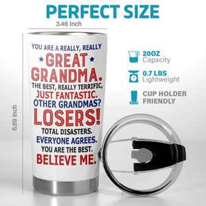 You Are A Really Really Great Grandma - Donald Trump Funny 20oz Tumbler