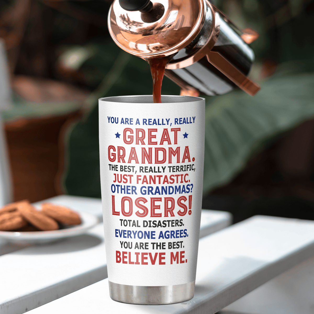 You Are A Really Really Great Grandma - Funny 20oz Tumbler