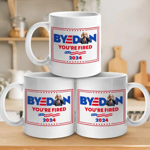 Byedon, You're Fired - US Election Trump Mug