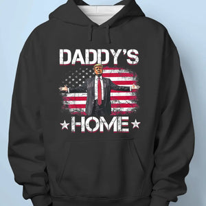 Daddy's Home To Take America Back - US Election Unisex T-shirt, Hoodie, Sweatshirt