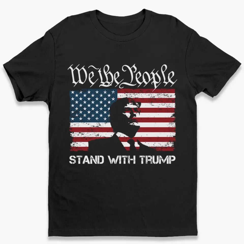 We The People, Stand Together - US Election Unisex T-shirt, Hoodie, Sweatshirt