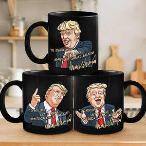 Let's Make America Great Again - Trump Election Black Mug - Father's Day Gift For Trump Supporters