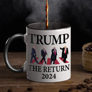 The Return Of Trump 2024 - US Elections Accent Mug, Trump Mug