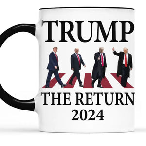 The Return Of Trump 2024 - US Elections Accent Mug, Trump Mug