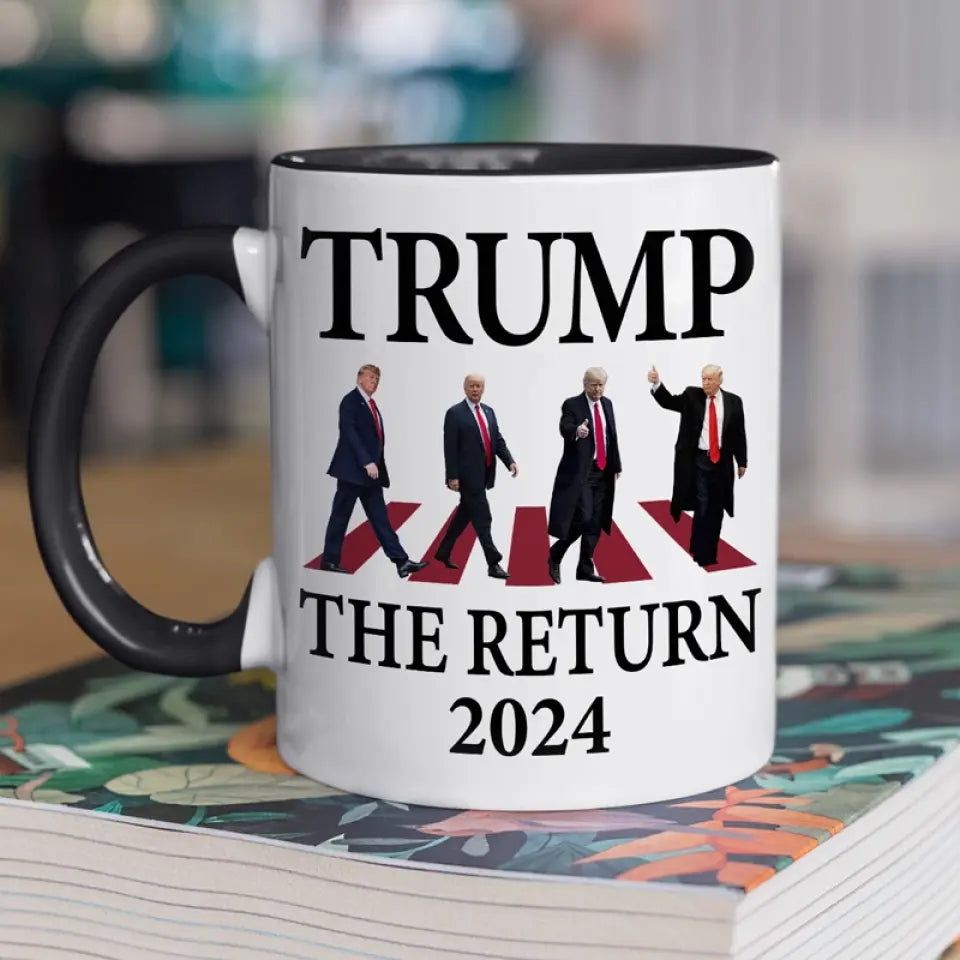 The Return Of Trump 2024 - US Elections Accent Mug, Trump Mug