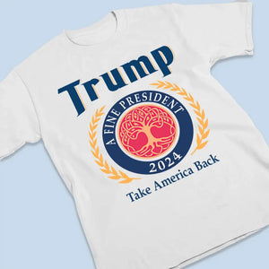 Trump 2024, A Fine President - Trump Election Unisex T-shirt, Hoodie, Sweatshirt