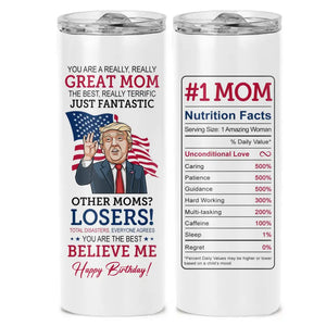 You Are The Best, Believe Me - US Elections Skinny Tumbler - Gift For Trump Supporters