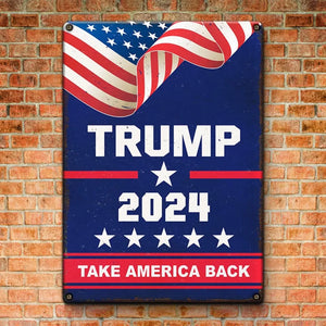 Take America Back - US Elections Home Decor Vertical Metal Sign For Trump Supporters