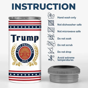 Trump, A Fine President, Take America Back - US Election 4 In 1 Can Cooler Tumbler