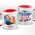 I'm A Trump Girl, Get Over It - US Elections Personalized Custom Accent Mug, Trump Mug - Gift For Best Friends, BFF, Sisters