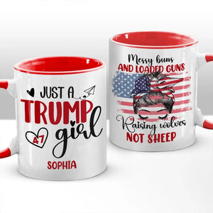 Just A Trump Girl, Raising Wolves Not Sheep - US Elections Personalized Custom Accent Mug, Trump Mug - Gift For Best Friends, BFF, Sisters