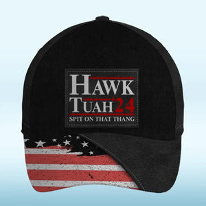 Hawk Tuah 24, Spit On That Thang - Trump US Election Hat, All Over Print Classic Cap