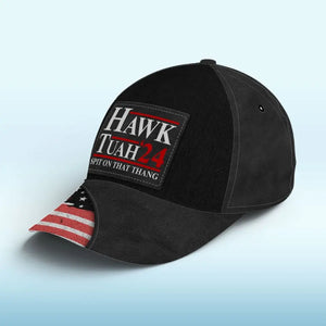 Hawk Tuah 24, Spit On That Thang - Trump US Election Hat, All Over Print Classic Cap