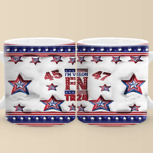 I'm Voting For The Felon - US Elections 3D Inflated Effect Printed Mug, Trump Mug