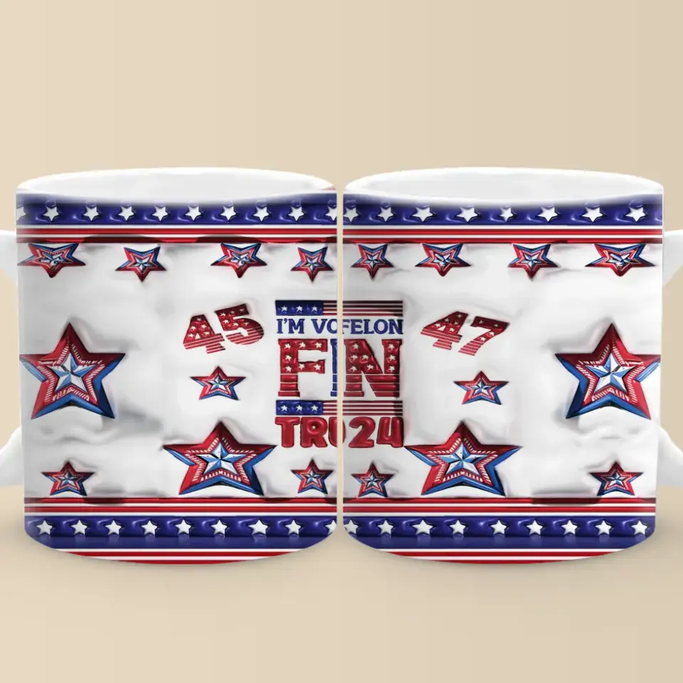 I'm Voting For The Felon - US Elections 3D Inflated Effect Printed Mug, Trump Mug