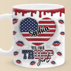 Proud To Be A Conservative Girl - US Elections Personalized Custom 3D Inflated Effect Printed Mug - Gift For Best Friends, BFF, Sisters