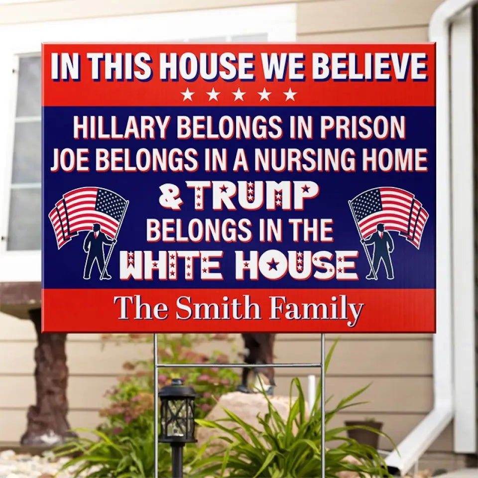 Of Course Trump Belongs In The White House - US Elections Yard Sign, Decoration Gift For Trump Supporters