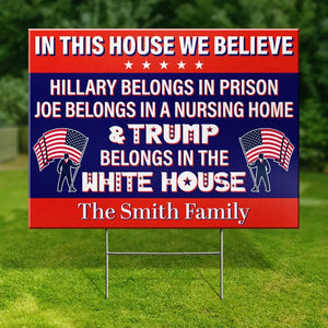 Of Course Trump Belongs In The White House - US Elections Yard Sign, Decoration Gift For Trump Supporters