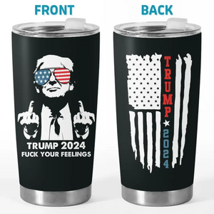 Still Stay Cool, Cheers To All My Haters - US Election, Donald Trump 20oz Tumbler