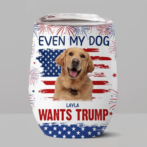 Custom Photo My Dogs Say Hello To Trump MAGA - US Elections Wine Tumbler, Trump Tumbler