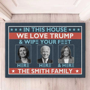 You Need To Wipe Your Feet To Meet Trump - US Elections Home Decor Decorative Mat, House Warming Gift Mat