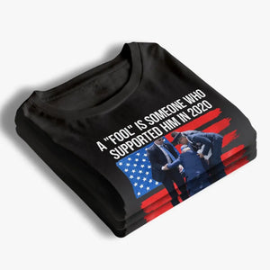 Don't Be A Fool, Just Vote For Trump - Trump Election Unisex T-shirt, Hoodie, Sweatshirt