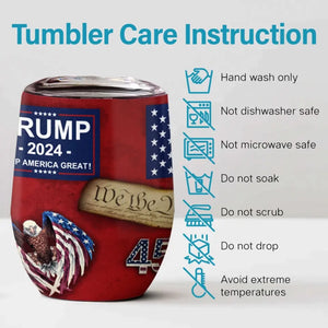 Trump 2024 Won't Let You Down - US Elections Wine Tumbler, Trump Tumbler