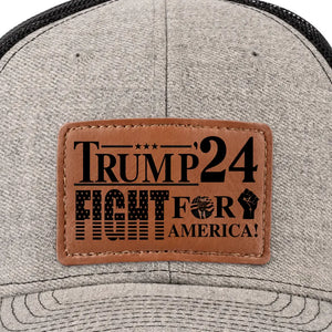 Trump 2024 Fight For America - US Elections Leather Patch Hat, Trump Hat - Gift For Trump Supporters