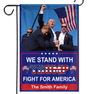 Stand With Trump, Vote For Trump - Trump US Election House Flag, Garden Flag