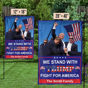 Stand With Trump, Vote For Trump - Trump US Election House Flag, Garden Flag