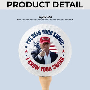 Trump Knows Your Swing - US Election Golf Ball, Golf Enthusiast Gifts For Trump Supporters