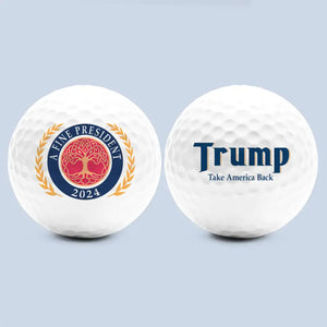 A Fine President Will Take You To Golf Court - US Election Golf Ball, Golf Enthusiast Gifts For Trump Supporters