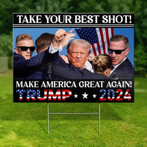 Fight And Make America Great Again - US Elections Yard Sign, Decoration Gift For Trump Supporters