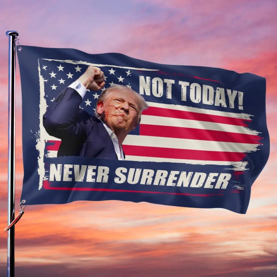 I Will Never Surrender - Trump US Election Horizontal House Flag