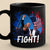 Fight With Trump To Make America Great Again - Trump Election Black Mug