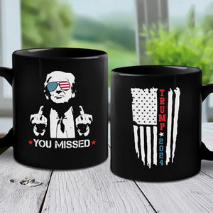 You Missed, Legends Never Die - Trump Election Black Mug