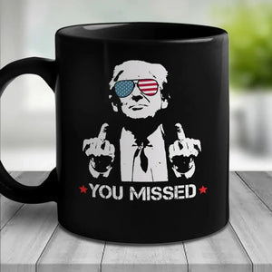 You Missed, Legends Never Die - Trump Election Black Mug