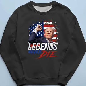 Trump 2024, Legends Never Die - Trump Election Unisex T-shirt, Hoodie, Sweatshirt