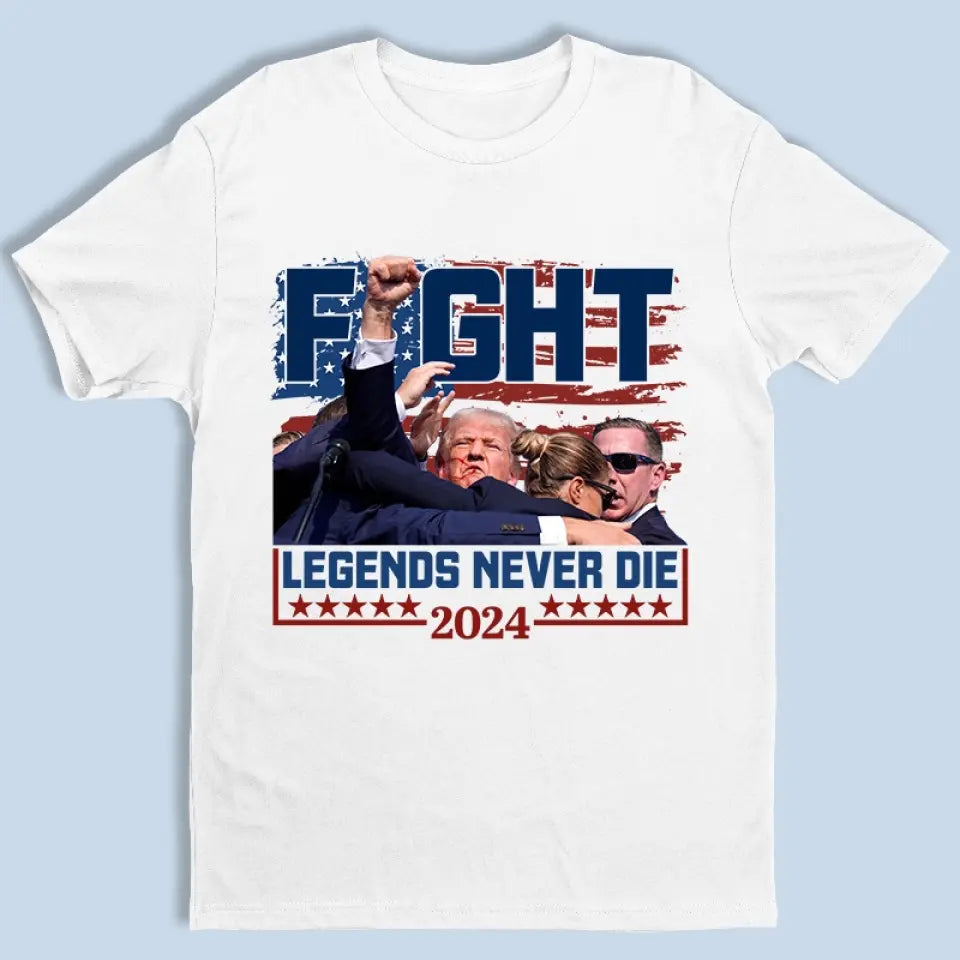 He's The Legend, And The Legends Never Die - Trump Election Unisex T-shirt, Hoodie, Sweatshirt