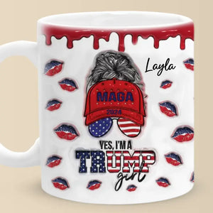 Yes, I'm A Trump Girl - US Elections 3D Inflated Effect Printed Mug, Trump Mug - Gift For Best Friends, BFF, Sisters