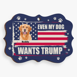 Custom Photo My Pets Want Trump - US Election, Trump Presidential Wood Benelux Shaped Ornament - Christmas Gift And Decor For Trump Supporters