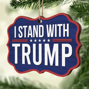 We Stand With Trump - US Election, Trump Presidential Wood Benelux Shaped Ornament - Christmas Gift And Decor For Trump Supporters