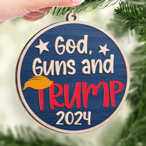 God, Guns And Trump 2024 - US Election, Trump Presidential Wood Custom Shaped Ornament - Christmas Gift And Decor For Trump Supporters