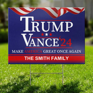 Trump Vance 24, Make America Great Once Again - US Elections Yard Sign, Decoration Gift For Trump Supporters