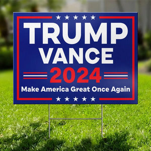 Trump Vance 2024, Make America Great Again - US Elections Yard Sign, Decoration Gift For Trump Supporters